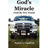 Libro God's Miracle (and My New Truck) - Peyton A Langford