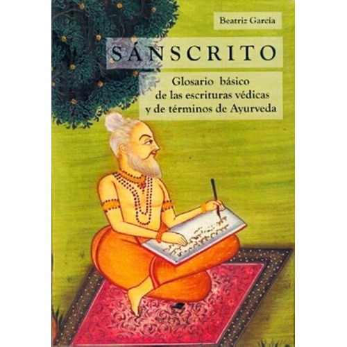 Sanscrito Glosario Basico De Las Escrituras Vedicas Ayurveda