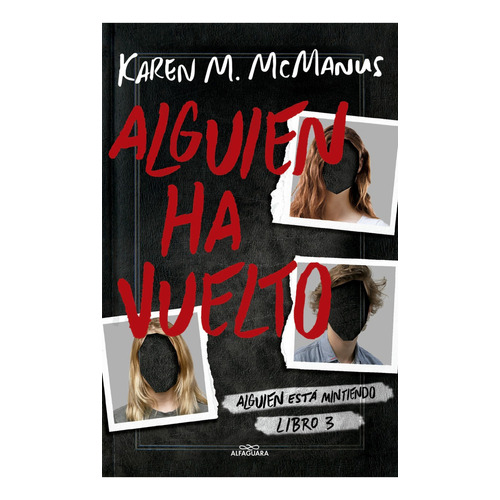 Alguien Ha Vuelto (alguien Está Mintiendo 3), De Karen M. Mcmanus. Editorial Alfaguara, Tapa Blanda En Español, 2023