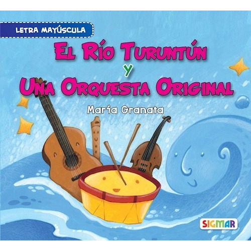 El Rio Turuntun Y Una Orquesta Original - Maria Granata