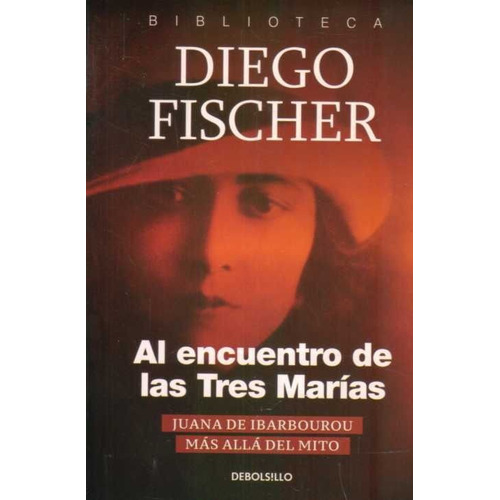Al Encuentro De Las Tres Marías / Diego Fischer