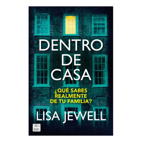 Dentro De Casa, De Jewel; Lisa. Editorial Crossbooks Chile, Tapa Blanda, Edición 1 En Español, 2023