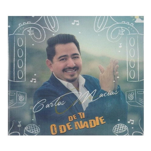 De Ti O De Nadie - Carlos Macias - Disco Cd - Nuevo