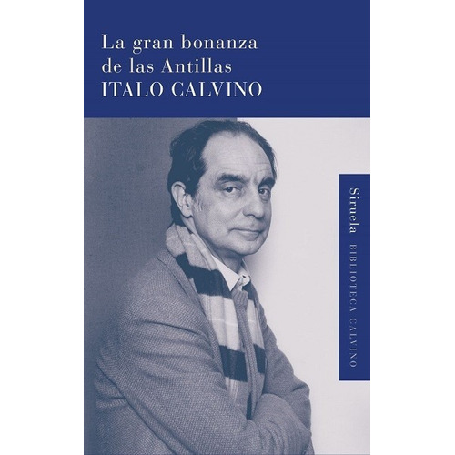 La Gran Bonanza De Las Antillas - Calvino Italo