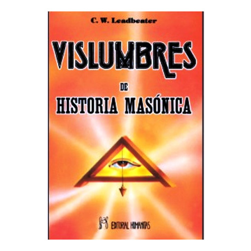 Vislumbres De Historia Masonica