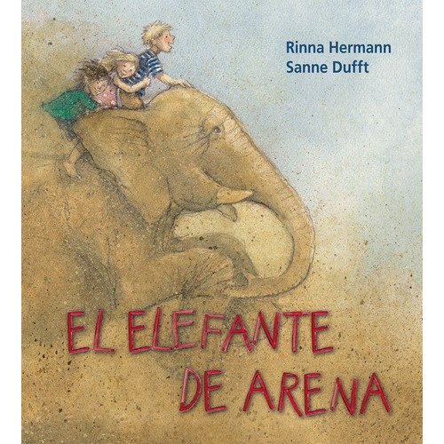 El Elefante De Arena, De Hermann, Rinna. Editorial Ing Edicions, Tapa Dura En Español