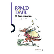El Superzorro / Roald Dahl