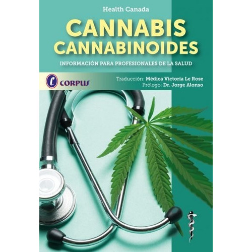 Cannabis Cannabinoides. Informacion Para Profesionales De La Salud, De Health Canada. Editorial Corpus, Tapa Blanda En Español, 2021