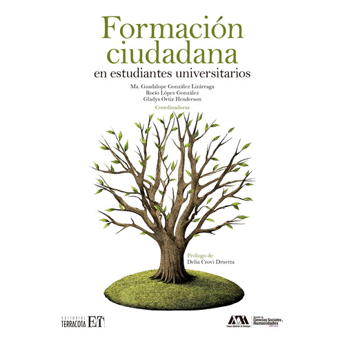 Formación ciudadana en estudiantes universitarios, de González Lizarraga, María Guadalupe. Editorial Terracota, tapa blanda en español, 2020