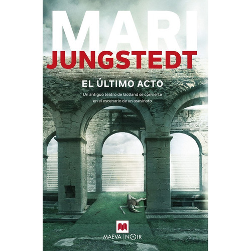 El Último Acto - Mari Jungstedt