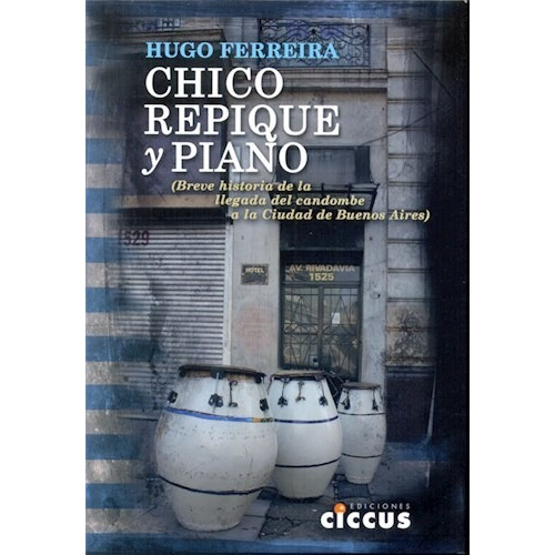 Libro Chico, Repique Y Piano De Hugo Ferreira