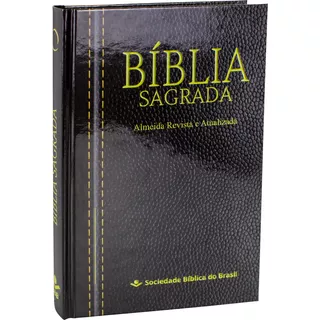 Bíblia Sagrada Almeida Revista E Atualizada: Almeida Revista E Atualizada (ara), De Sociedade Bíblica Do Brasil. Editora Sociedade Bíblica Do Brasil, Capa Dura Em Português, 2021