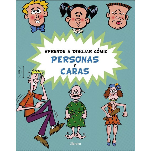Pack Comic: Caras - Personas Aprende A Dibujar Comic, De Bruce Blitz. Editorial Librero, Tapa Dura En Español