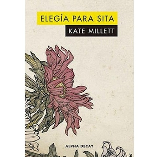 Elegia Para Sita Millett Kate Editorial Alpha Decay Tapa Dura en Español