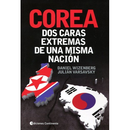 Corea - Dos Caras Extremas De Una Misma Nacion - Varsavsky