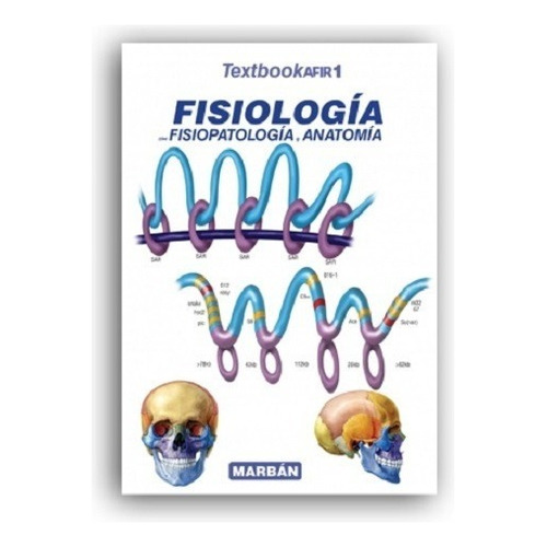 Textbook Afir 1 Fisiologia Con Fisiopatologia Y Anatomia 