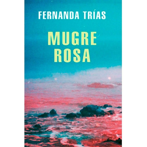 Mugre Rosa - Trias Patrón, María Fernanda