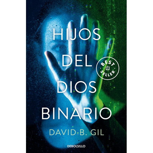 Hijos Del Dios Binario, De Gil, David B.. Editorial Nuevas Ediciones Debolsillo S.l, Tapa Blanda En Español