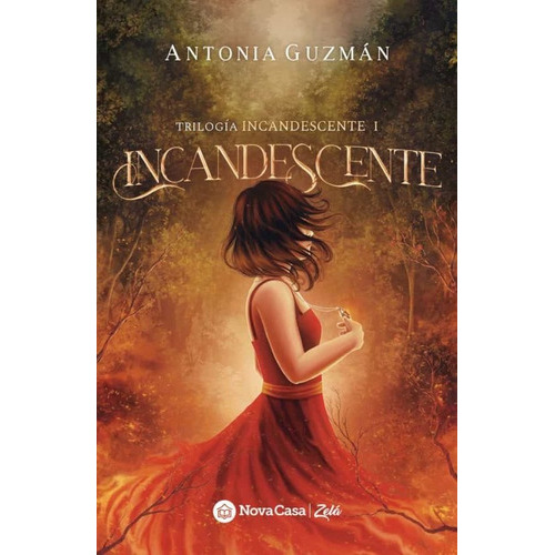 Incandescente 1, De Antonia Guzman., Vol. 1.0. Editorial Nova Casa, Tapa Blanda En Español, 2022