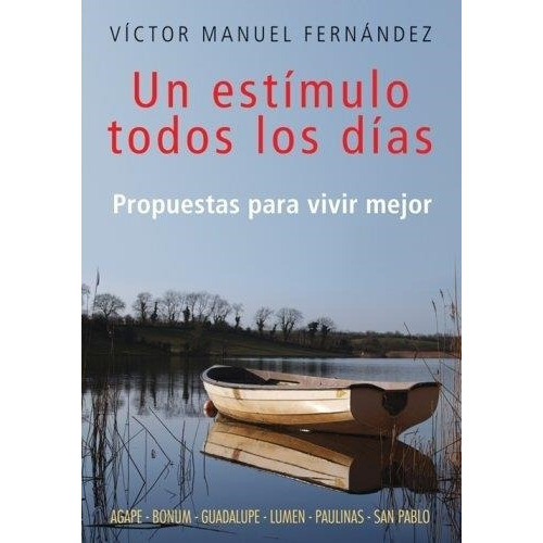 Un Estimulo Todos Los Dias, De Fernández, Victor Manuel. Editorial Guadalupe En Español