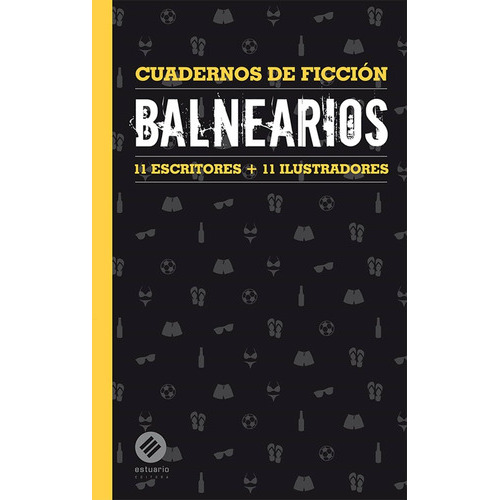 Balnearios (11 Escritores + 11 Ilustradores), de Varios autores. Editorial Estuario, tapa blanda, edición 1 en español