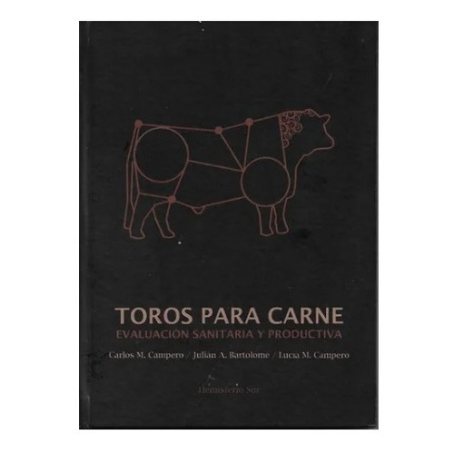 Libro - Toros Para Carne, Evaluacion Sanitaria Y Productiva