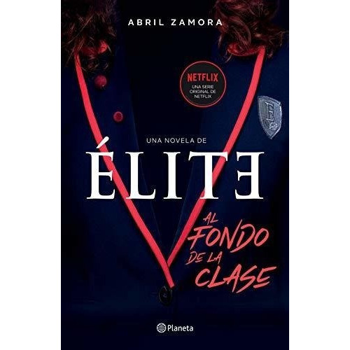 Elite Al Fondo De La Clase - Zamora, Abril, De Zamora, Ab. Editorial Pla Publishing En Español