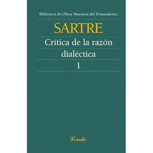 Critica De La Razon Dialectica I  - Jean-paul Sartre