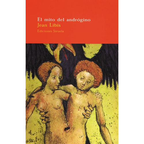 El Mito Del Andrógino Jean Libis Ediciones Siruela