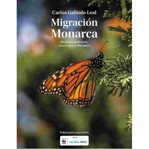 Migración Monarca, De Galindo Leal, Carlos. Editorial Paralelo 21, Tapa Blanda En Español, 1