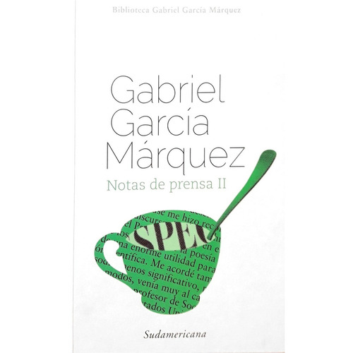 Notas de prensa 2, de Gabriel García Márquez. Editorial Sudamericana en español