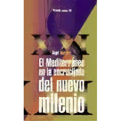 El Mediterraneo En La Encrucijada Del Nuevo Milenio, De Angel Martinez. Editorial Piramide, Tapa Blanda, Edición 2000 En Español