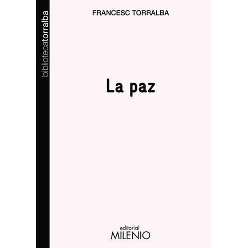 La Paz, De Francesc Torralba. Editorial Ediciones Gaviota, Tapa Blanda, Edición 2014 En Español