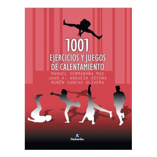 1001 Ejercicios Y Juegos De Calentamiento