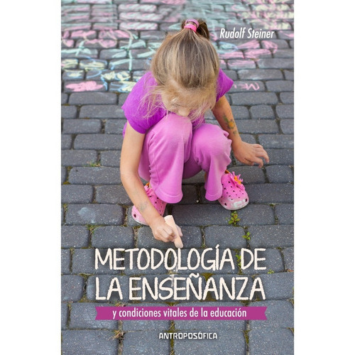 Metodología de la enseñanza, de Rudolf Steiner. Editorial Antroposófica, tapa blanda, edición no aplica en español