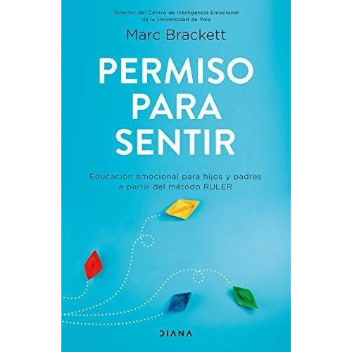 Permiso Para Sentir Educacion Emocional Para Mayore, De Brackett, Marc. Editorial Pla Publishing En Español