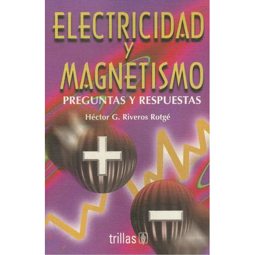 Electricidad Y Magnetismo Preguntas Y Respuestas Trillas