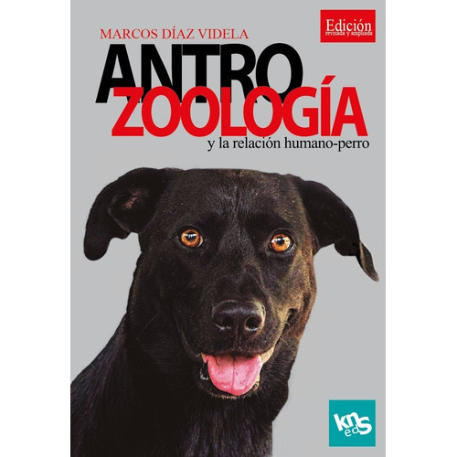 Antrozoologia Y Relacion Humano-perro.(arte De Enseãâar), De Diaz Videla, Marcos. Editorial Kns Ediciones, Tapa Blanda En Español