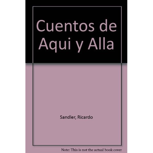 Cuentos de aquí y de allá, de SANDLER, RICARDO. Serie N/a, vol. Volumen Unico. Editorial Atlántida, tapa blanda, edición 1 en español