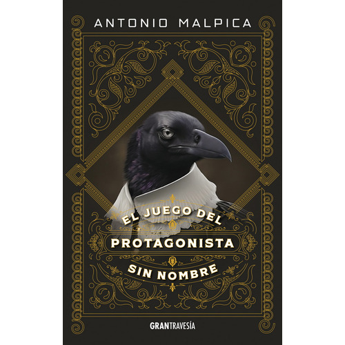 El juego del protagonista sin nombre, de Antonio Malpica., vol. 1.0. Editorial Oceano, tapa blanda, edición 1.0 en español, 2023