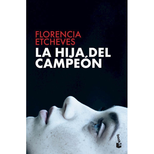 La Hija Del Campeon - Florencia Etcheves