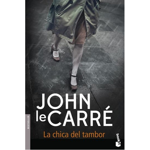 Chica Del Tambor, La, De John Le Carré. Editorial Booket, Tapa Blanda, Edición 1 En Español