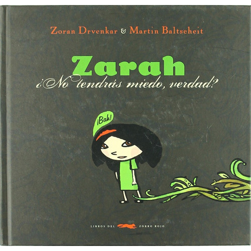 Zarah, De M. Drvenkar, Zoran/ Baltscheit. Editorial Libros Del Zorro Rojo, Tapa Dura En Español, 2008