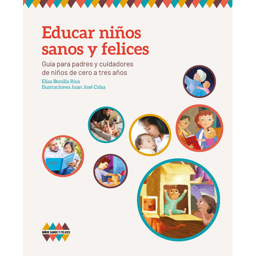 Educar niños sanos y felices, de Bonilla Rius, Elisa. Serie Informativo Editorial Cidcli, tapa blanda en español, 2020