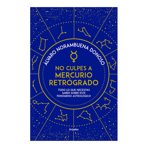 No Culpes A Mercurio Retrogrado - Álvaro Norambuena Donoso