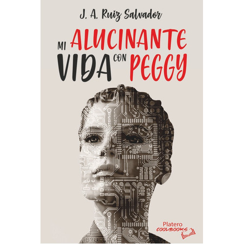 Mi Alucinante Vida Con Peggy, De Ruiz Salvador, Josep Antoni. Platero Editorial, Tapa Blanda En Español
