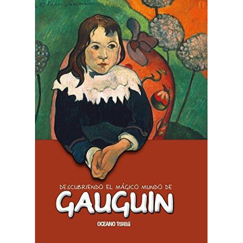 Gauguin, Descubriendo El Magico Mundo De..., De Jorda, Maria J.. Editorial Oceano, Tapa Blanda En Español, 2011