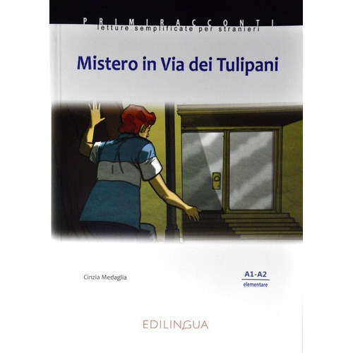 Mistero In Via Dei Tulipani. Libro + Cd