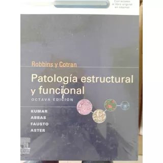 Libro Robbins Y Cotran. Patología Estructural Y Funcional 8 