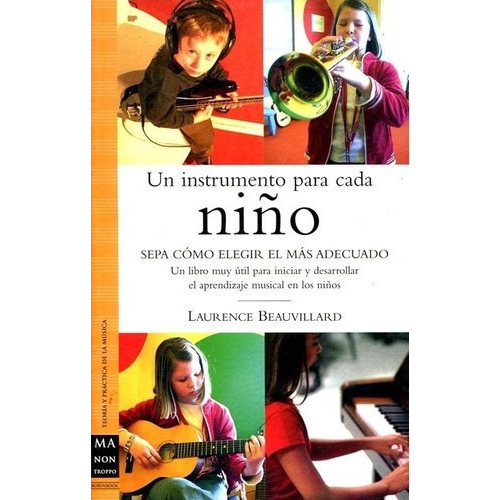 Un Instrumento Para Cada Niño - Beauvillard, Laurenc, De Beauvillard, Laurence. Editorial Ma Non Troppo En Español